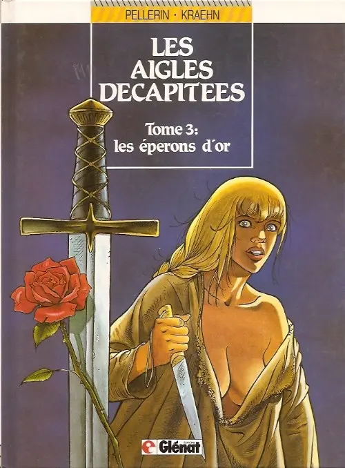 Couverture de l'album Les Aigles décapitées Tome 3 Les éperons d'or