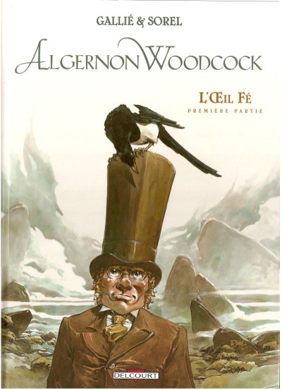 Couverture de l'album Algernon Woodcock Tome 1 L'œil Fé - Première partie