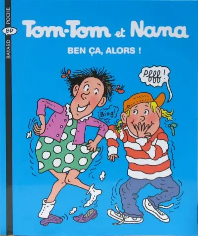 Couverture de l'album Tom-Tom et Nana Tome 33 Ben ça, alors !