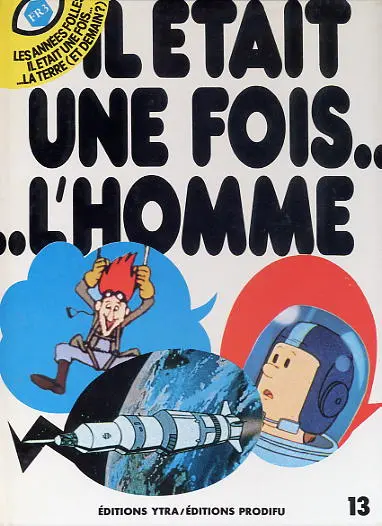 Couverture de l'album Il était une fois... l'homme Tome 13 Les Années folles - Il était une fois la Terre (et demain ?)