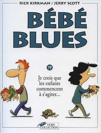 Couverture de l'album Bébé Blues Tome 19 Je crois que les enfants commencent à s'agiter...