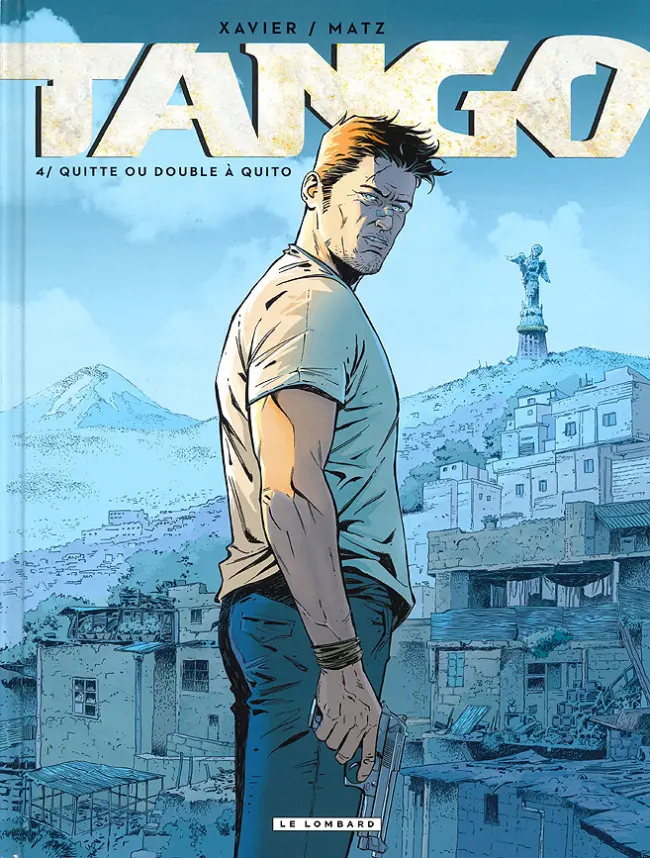 Couverture de l'album Tango Tome 4 Quitte ou double à Quito