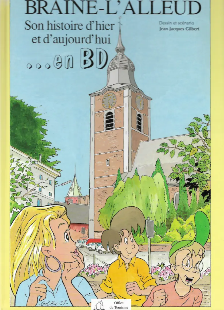 Couverture de l'album Braine-L'Alleud Son histoire d'hier et d'aujourd'hui... en BD