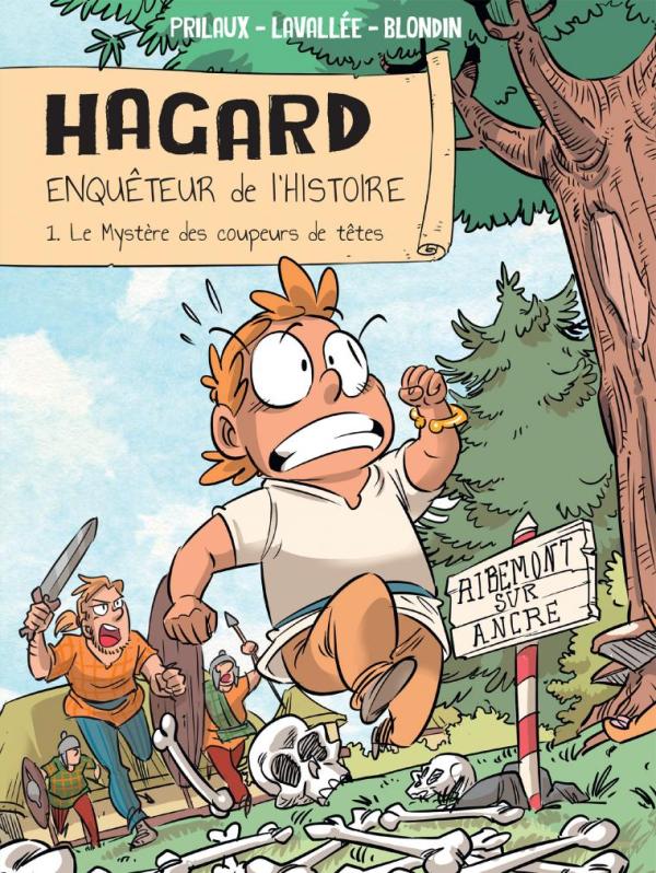 Couverture de l'album Hagard, Enquêteur de l’Histoire… 1 Le Mystère des coupeurs de têtes