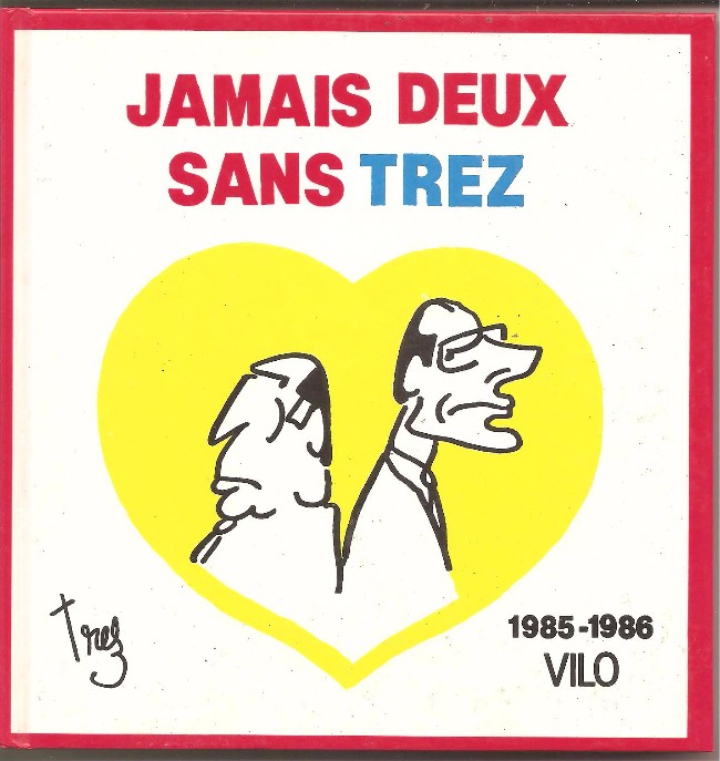 Couverture de l'album Trez (Dessins de presse) Tome 4 Jamais deux sans Trez - 1985-1986