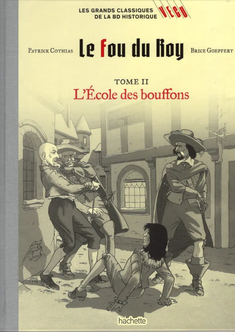Couverture de l'album Les grands Classiques de la BD Historique Vécu - La Collection Tome 136 Le fou du Roy - Tome II : L'École des bouffons