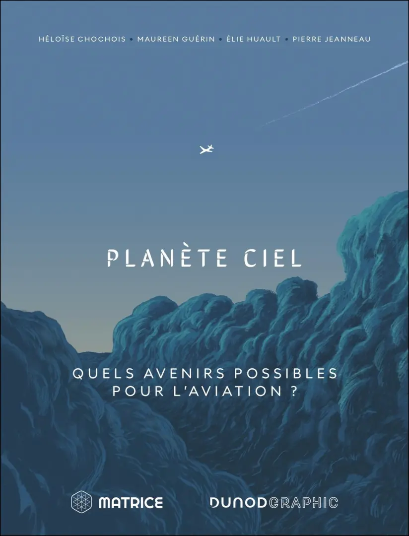 Couverture de l'album Planète Ciel Quels avenirs possibles pour l'aviation ?