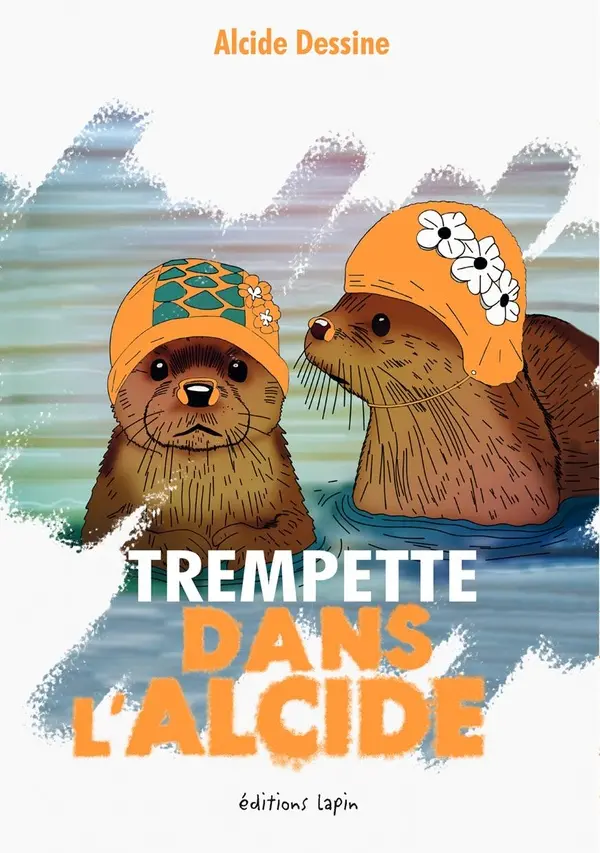 Couverture de l'album Trempette dans l'Alcide
