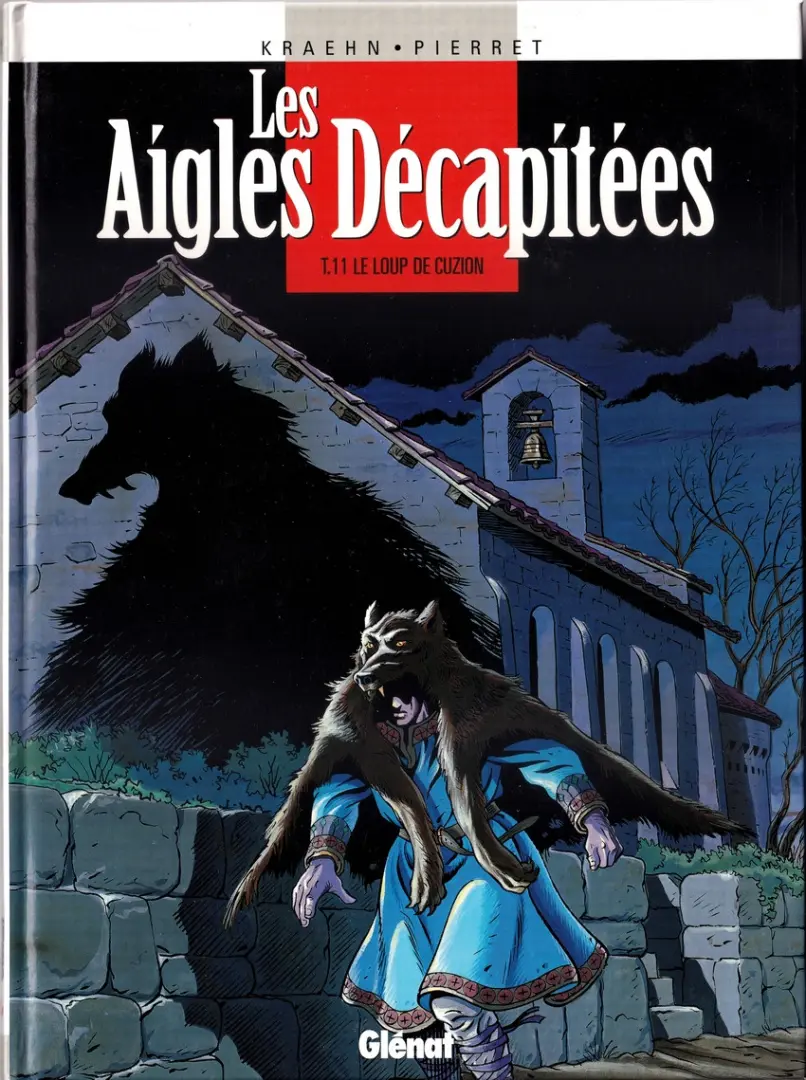 Couverture de l'album Les Aigles décapitées Tome 11 Le loup de Cuzion