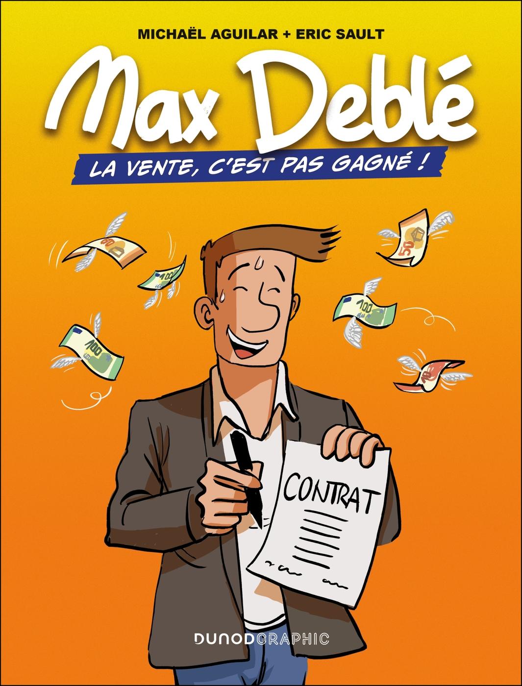 Couverture de l'album Max Deblé La vente, c'est pas gagné !