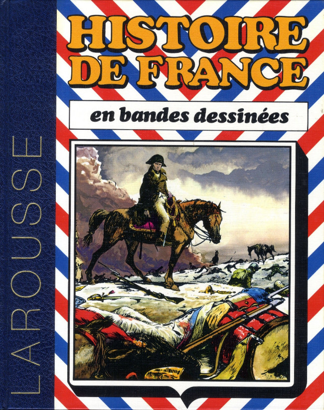Couverture de l'album Histoire de France en bandes dessinées Tome 6 De Bonaparte à Louis-Philippe
