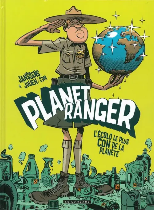 Couverture de l'album Planet ranger Tome 1 L'écolo le plus con de la planète