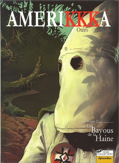 Couverture de l'album Amerikkka Tome 2 Les bayous de la haine