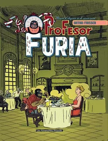 Couverture de l'album Profesor Furia Manuel d'élégance et de savoir-vivre