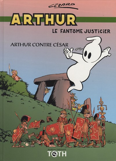 Couverture de l'album Arthur le fantôme justicier Toth Arthur contre César