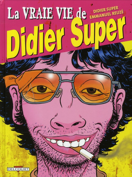 Couverture de l'album La Vraie vie de Didier Super