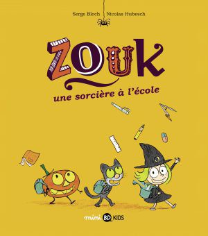 Couverture de l'album Zouk Tome 3 Une sorcière à l'école