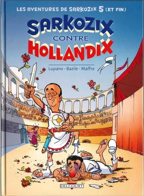 Couverture de l'album Les aventures de Sarkozix Tome 5 Sarkozix contre Hollandix
