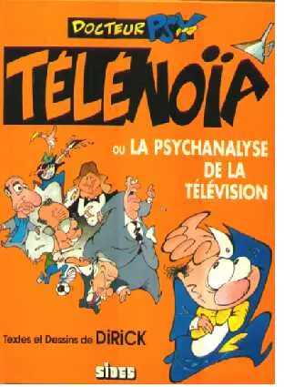 Couverture de l'album Docteur Psy Tome 2 Télénoïa ou la psychanalyse de la télévision