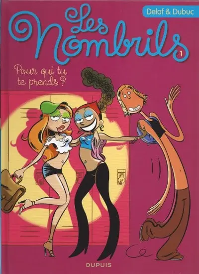 Couverture de l'album Les Nombrils Tome 1 Pour qui tu te prends ?