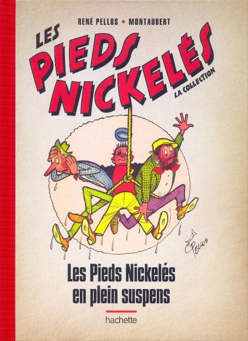 Couverture de l'album Les Pieds Nickelés - La collection Tome 73 Les Pieds Nickelés en plein suspens