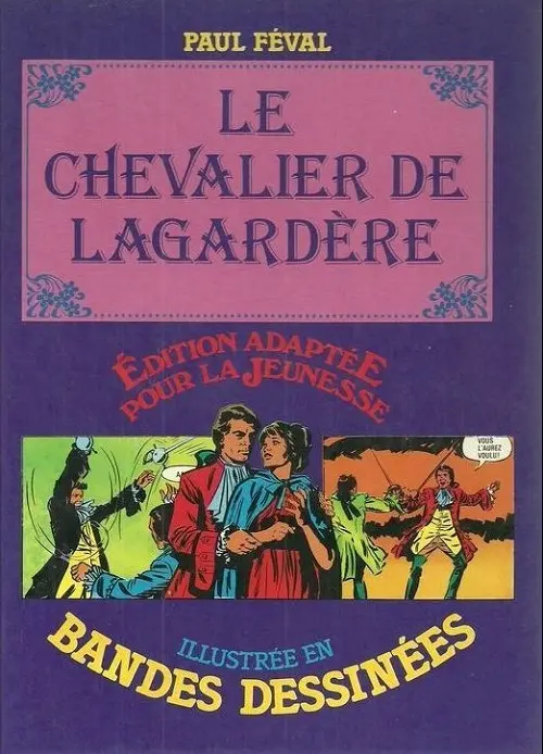 Couverture de l'album Édition adaptée pour la jeunesse, illustrée en bandes dessinées Le Chevalier de Lagardère