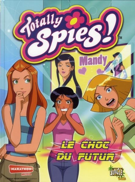 Couverture de l'album Totally Spies Tome 11 Le choc du futur