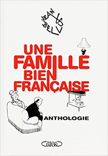 Couverture de l'album Une famille bien française Anthologie