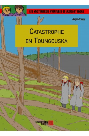 Couverture de l'album Les Mystérieuses aventures de Laszlo et Edgar Tome 17 Catastrophe en Toungouska