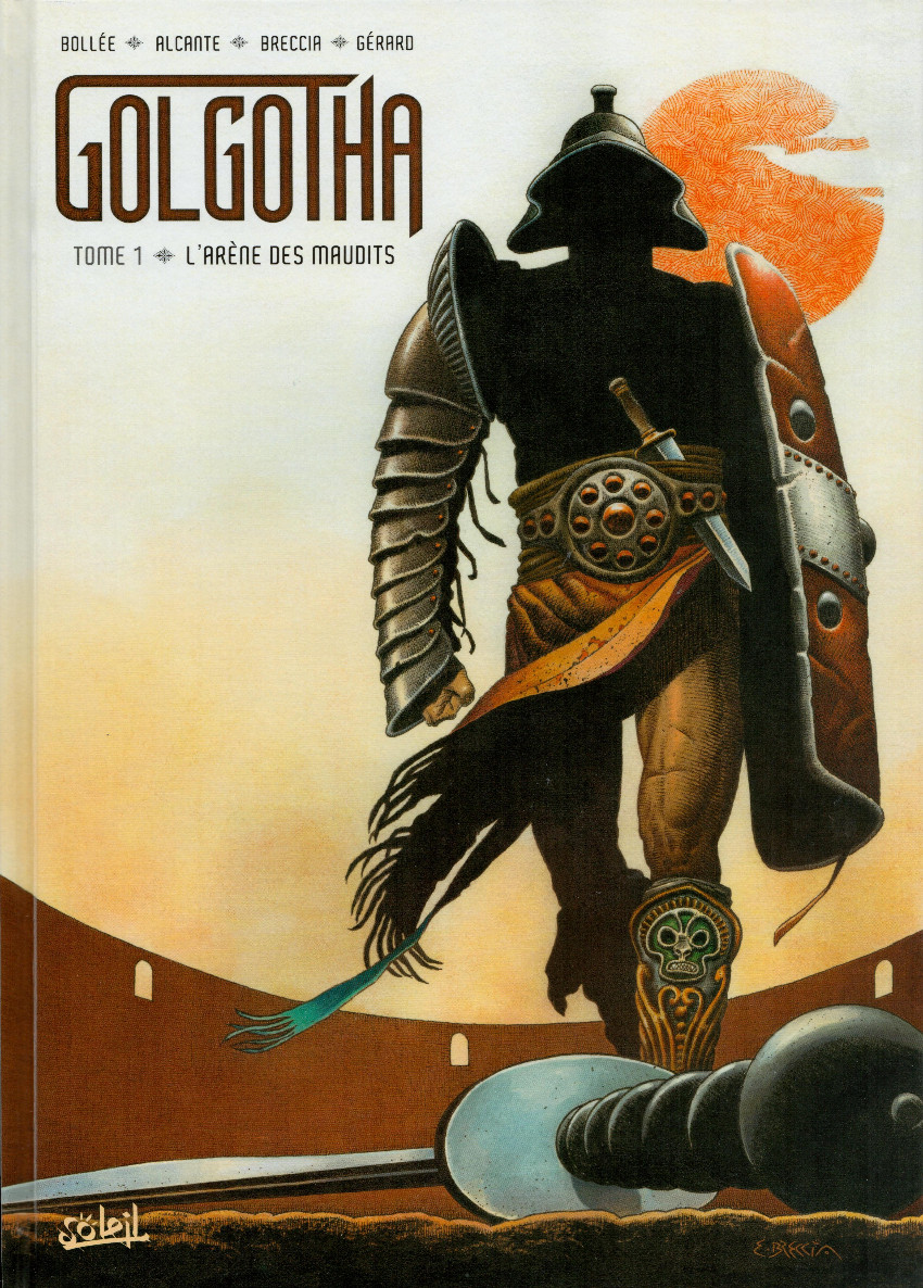 Couverture de l'album Golgotha Tome 1 L'arène des maudits