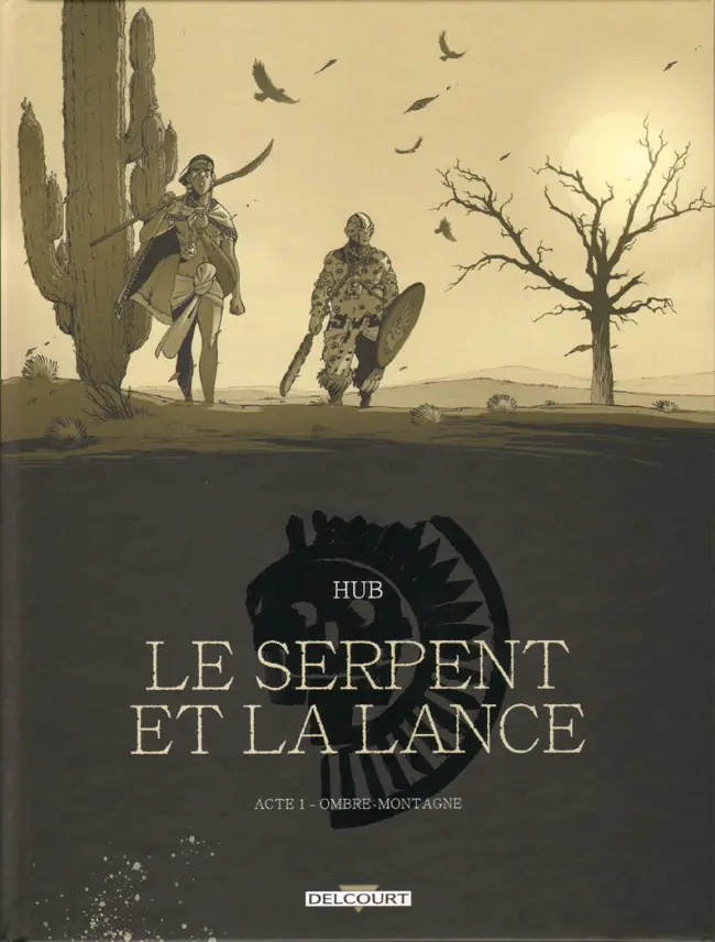 Couverture de l'album Le serpent et la Lance Acte 1 Ombre-montagne
