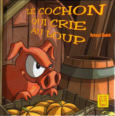 Couverture de l'album Le Cochon qui crie au loup