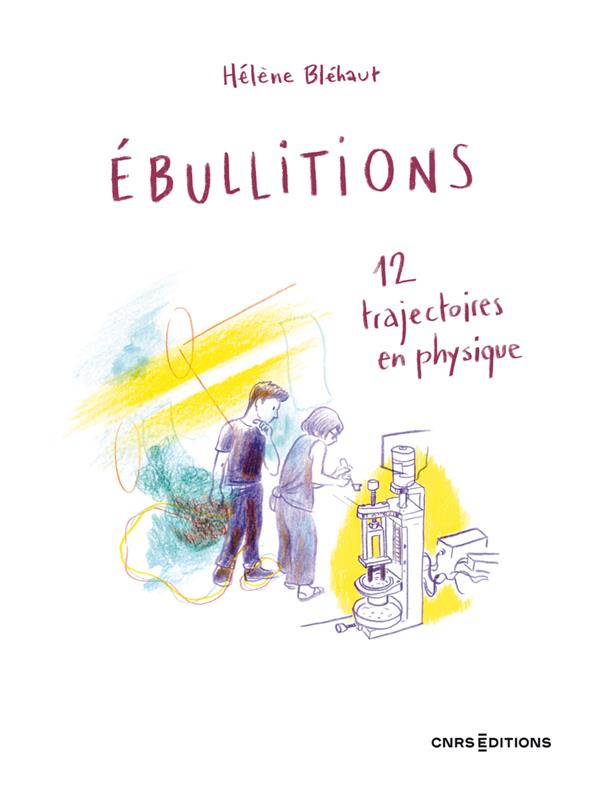 Couverture de l'album Ébullitions 12 trajectoires en physique