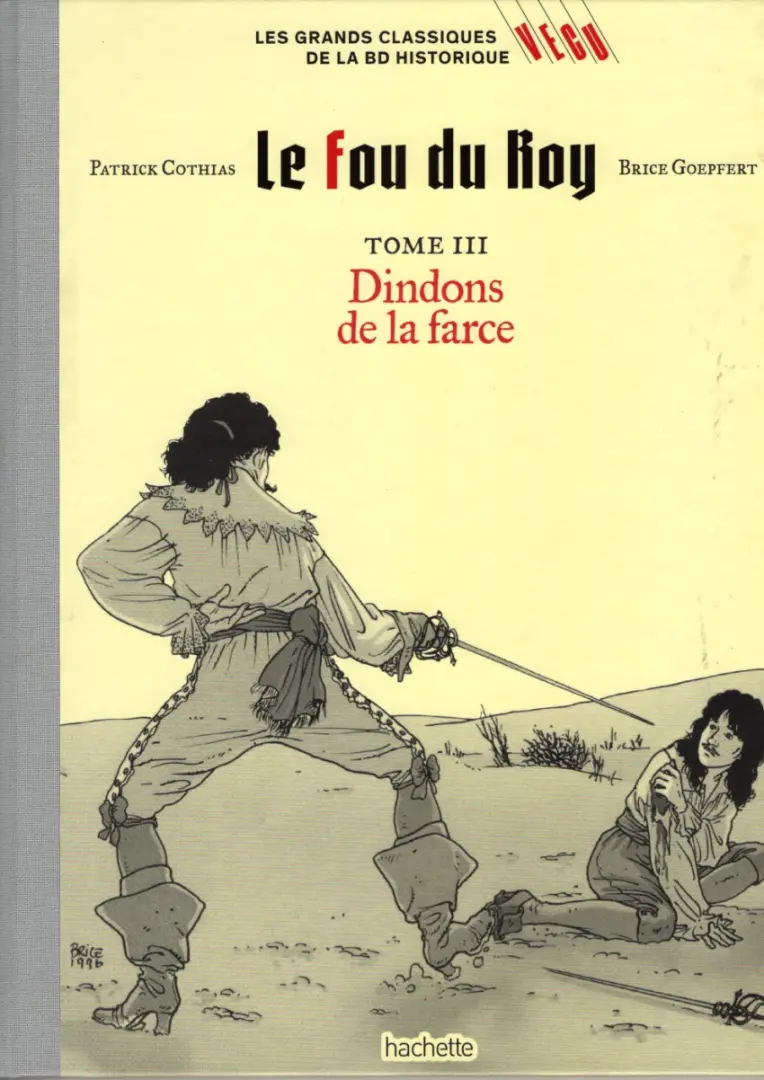 Couverture de l'album Les grands Classiques de la BD Historique Vécu - La Collection Tome 137 Le fou du Roy - Tome III : Dindons de la farce