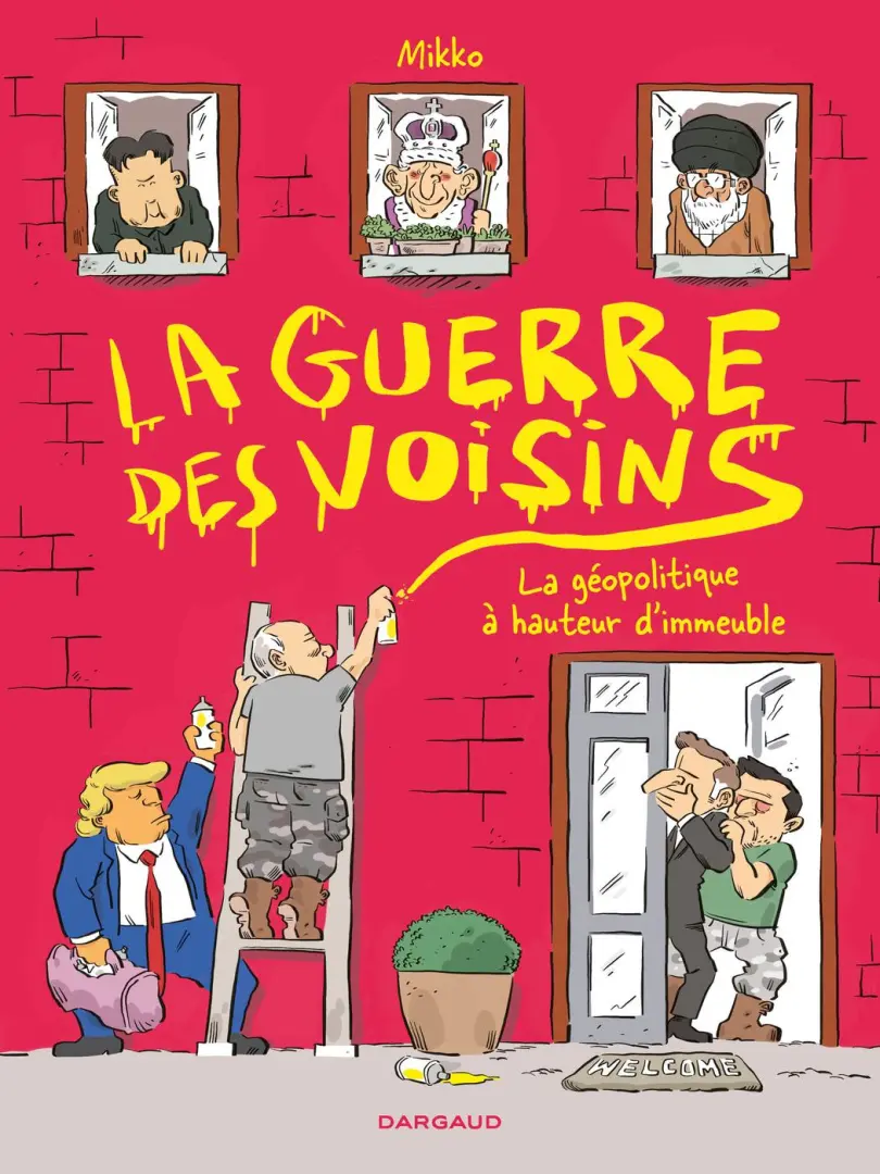 Couverture de l'album La Guerre des voisins La géopolitique à hauteur d'immeuble