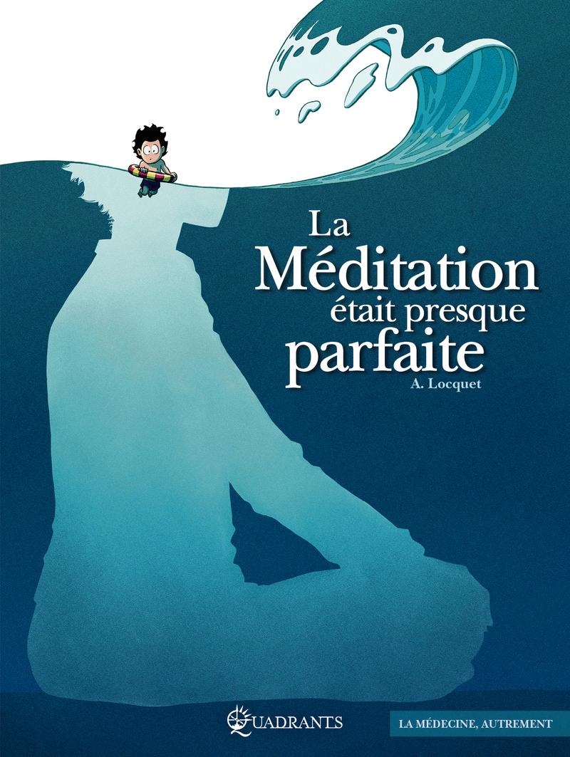 Couverture de l'album La Méditation était presque parfaite