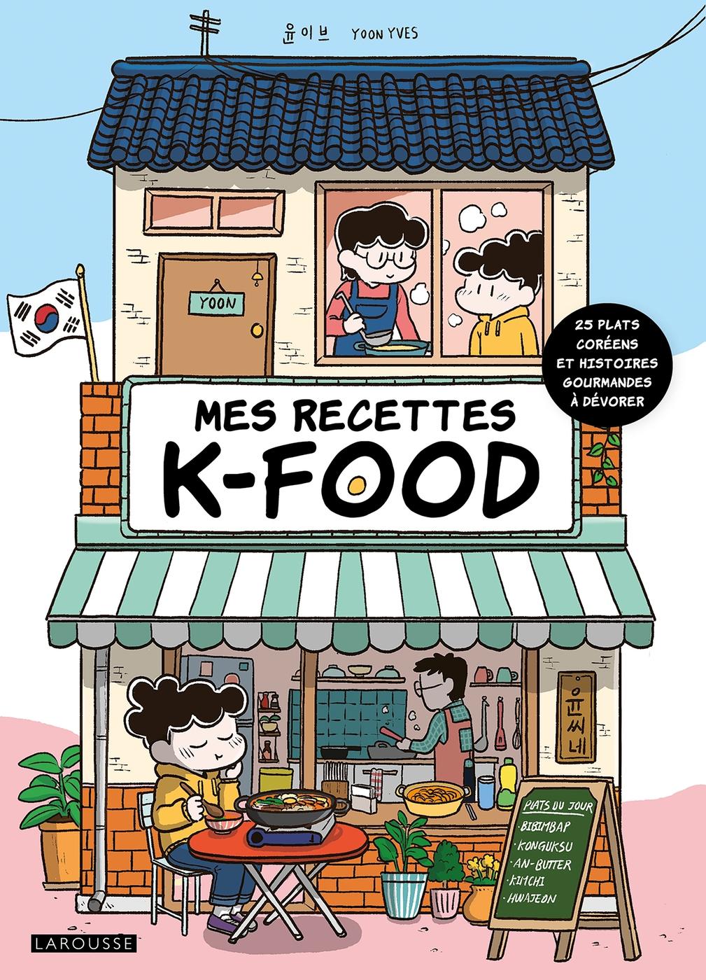 Couverture de l'album Mes recettes K-food 25 plats coréens et histoires gourmandes à dévorer