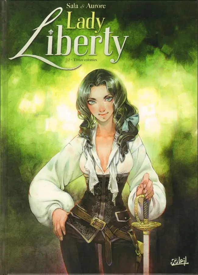 Couverture de l'album Lady Liberty Tome 2 Treize colonies