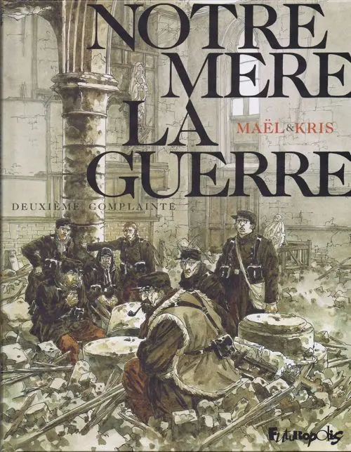 Couverture de l'album Notre Mère la Guerre Tome 2 Deuxième complainte