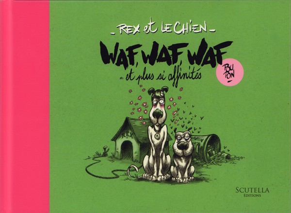 Couverture de l'album Rex et le chien Waf, waf, waf et plus si affinités