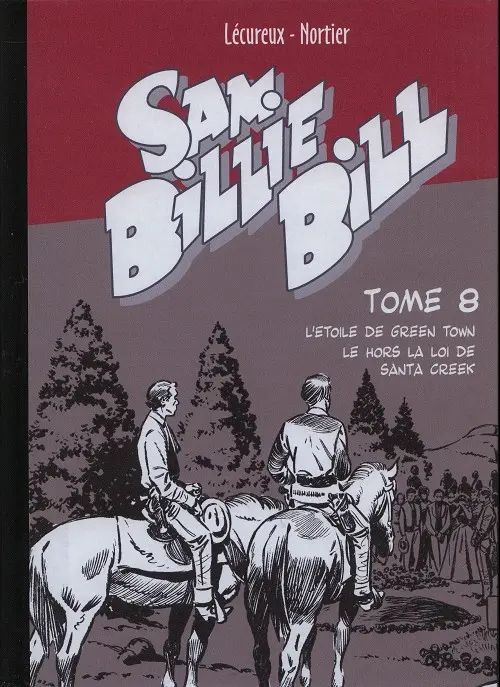 Couverture de l'album Sam Billie Bill Tome 8 L'étoile de Green Town - Le hors la loi de Santa Creek