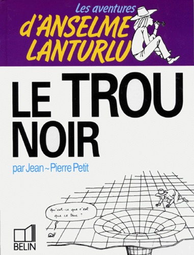 Couverture de l'album Les aventures d'Anselme Lanturlu Tome 4 Le trou noir