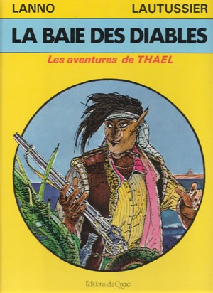 Couverture de l'album Les aventures de Thael Tome 1 La baie des diables