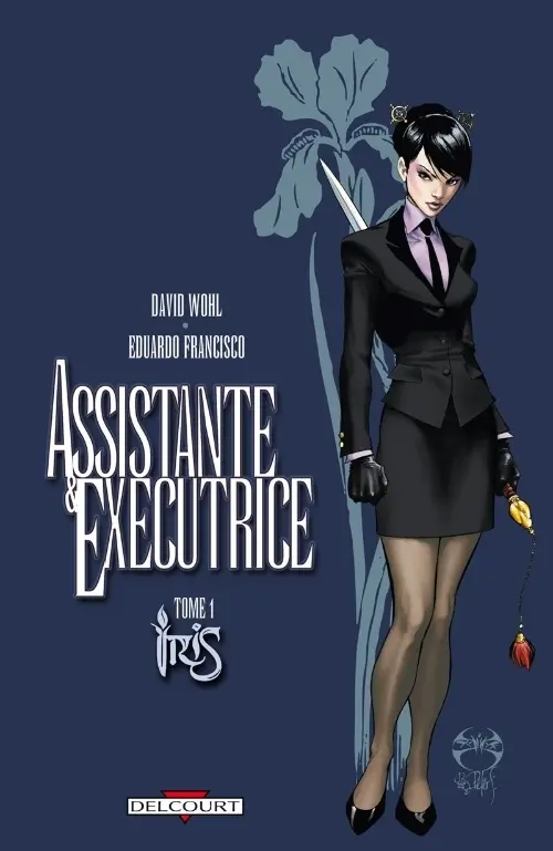 Couverture de l'album Assistante & Exécutrice Tome 1 Iris