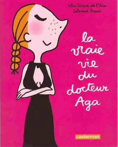 Couverture de l'album La Vraie vie du docteur Aga