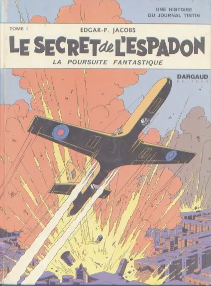 Couverture de l'album Blake et Mortimer Tome 1 Le Secret de l'Espadon - Tome I - La Poursuite fantastique