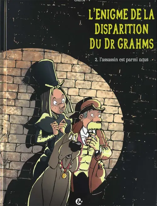 Couverture de l'album L'Énigme de la disparition du Dr Grahms Tome 2 L'assassin est parmi nous
