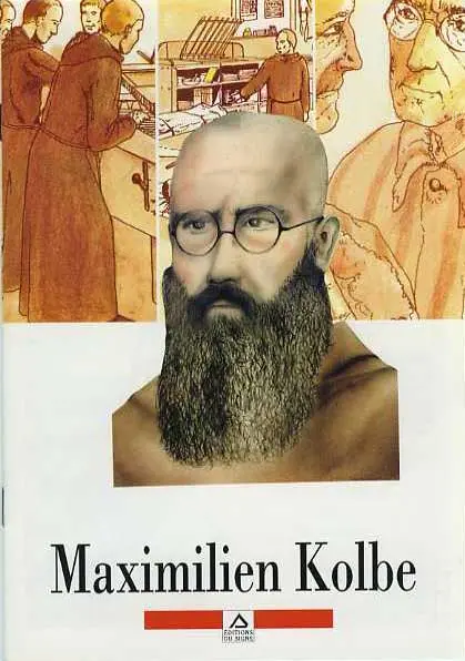Couverture de l'album Les Grandes Heures des Chrétiens Tome 45 Maximilien Kolbe