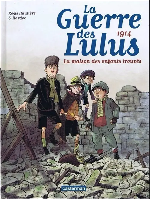 Couverture de l'album La Guerre des Lulus Tome 1 La maison des enfants trouvés