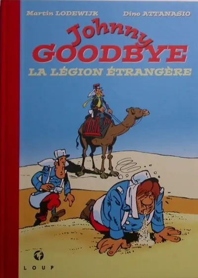Couverture de l'album Johnny Goodbye Tome 7 La légion étrangère
